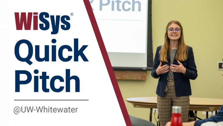 WiSys Quick Pitch @ UW-Whitewater